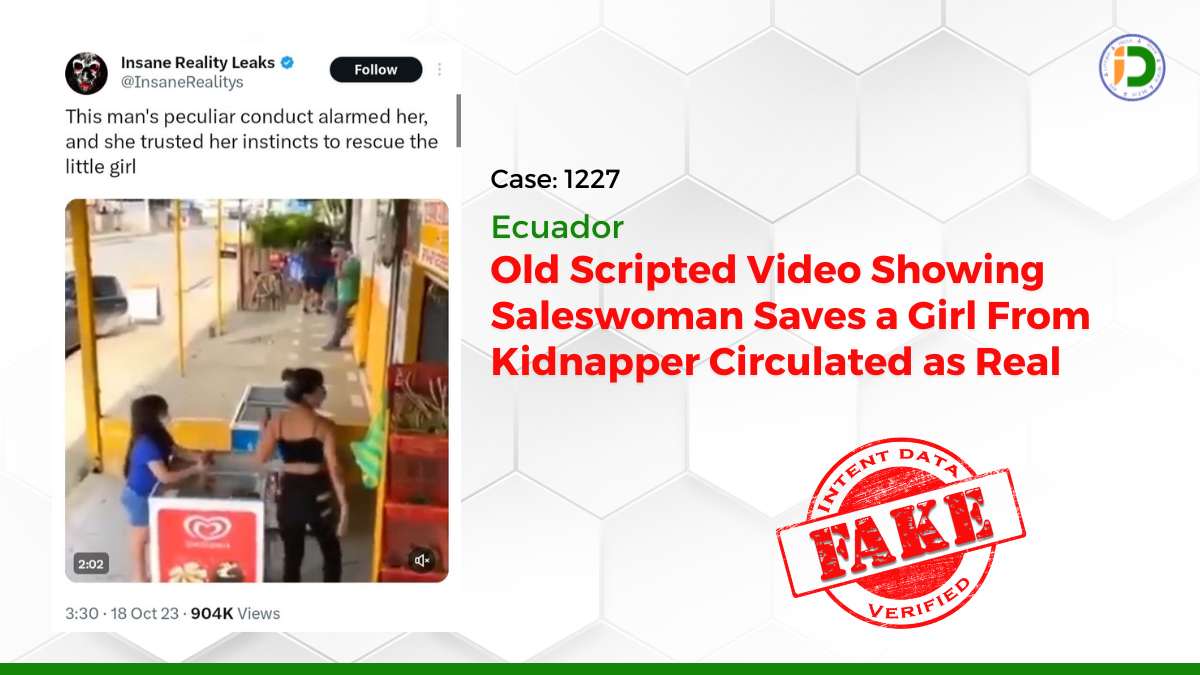 Ecuador— Old Scripted Video Showing saleswoman Saves a Girl From Kidnapper Circulated as Real: Fact-Check 