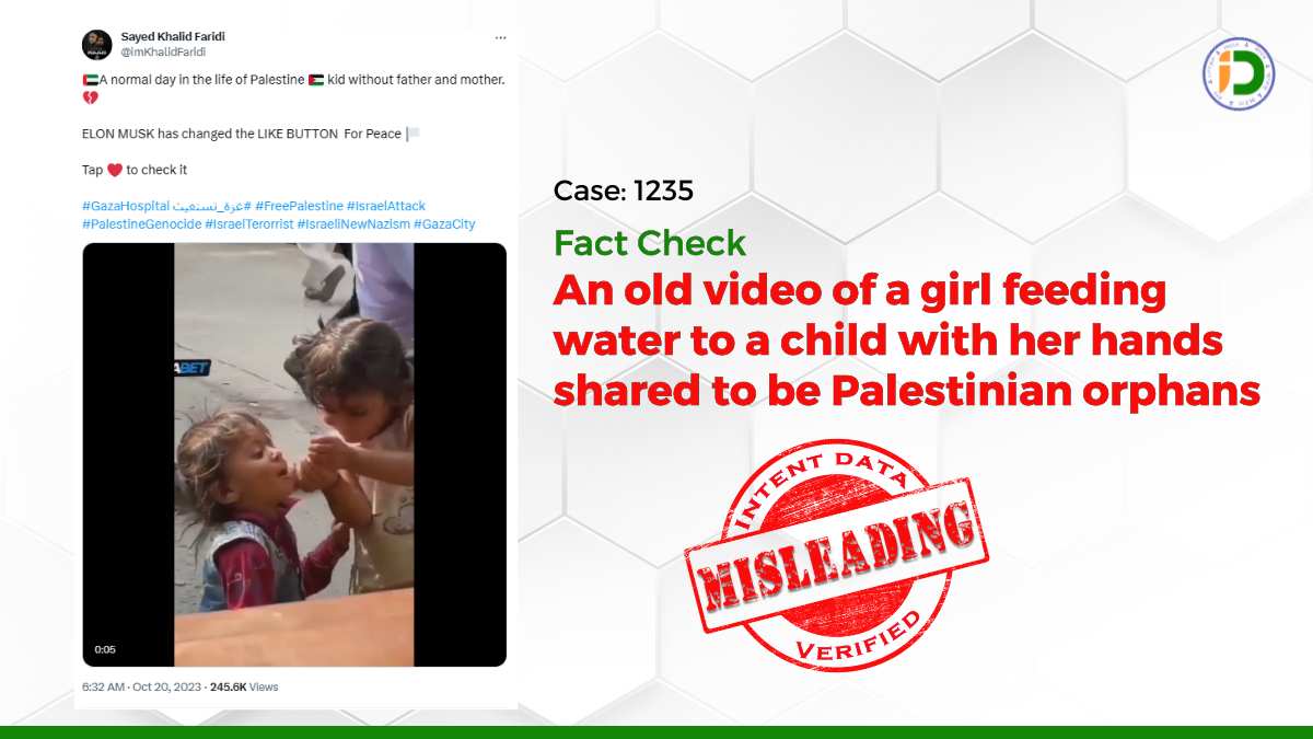 An old video of a girl feeding water to a child with her hands shared to be Palestinian orphans: Fact Check.