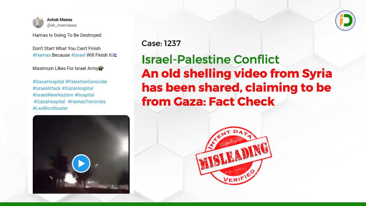 An old shelling video from Syria has been shared, claiming to be from Gaza: Fact Check