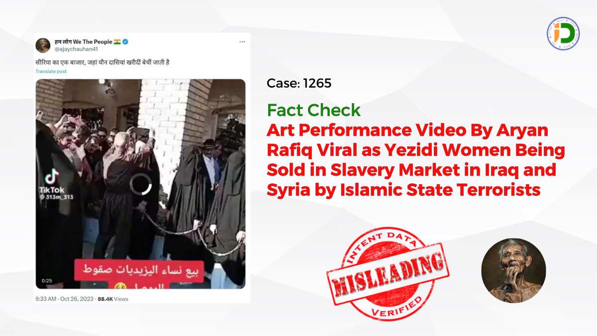 Art Performance Video By Aryan Rafiq Viral as Yezidi Women Being Sold in Slavery Market in Iraq and Syria by Islamic State Terrorists: Fact-Check